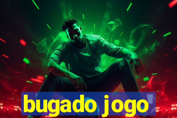 bugado jogo